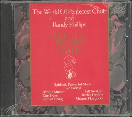 Randy Philips,Dan Dean, a.o - The World Of Pentecost Choir And Randy Philips