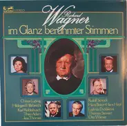 Wagner - Im Glanz Berühmter Stimmen