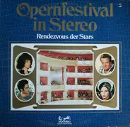 Mozart / Beethoven / Verdi / Offenbach a.o. - Opernfestival In Stereo - Rendezvous Der Stars