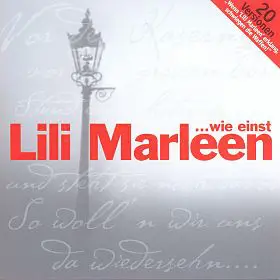 Lale Andersen - ... Wie Einst Lili Marleen - Das Anti-Kriegslied Lili Marleen 20 Versionen