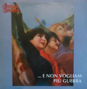 Duo Di Piadena - ...E Non Vogliam Più Guerra