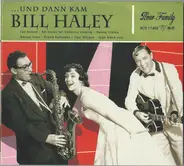 Ted Herold, Bill Haley, Renée Franke... - ...Und Dann Kam Bill Haley