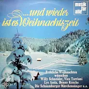Willy Schneider / Lys Assia / Benno Kusche, Béla Sanders Und Sein Großes Streichorchester - ...Und Wieder Ist Es Weihnachtszeit
