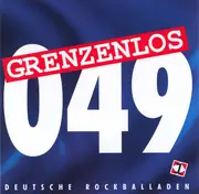 CD - PUR, Spliff, Ulla Meinecke, a. o. - 049 Grenzenlos - Deutsche Rockballaden
