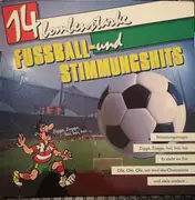 LP - Zillertaler Jodlertrio, Tiroler Nachtschwärmer, Dolomiten Express a.o. - 14 Bombenstarke Fussball- Und Stimmungshits