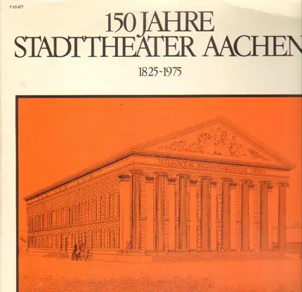 Wagner / Goethe / Verdi a.o. - 150 Jahre Stadttheater Aachen