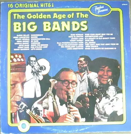 Glenn Miller, Jimmy Lunceford, Woody Herman - 16 Original Hits - The Golden Age Of The Big Bands