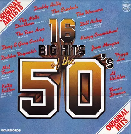 Buddy Holly, Bill Haley, PEggy LEe a.o. - 16 Big Hits Of The 50's