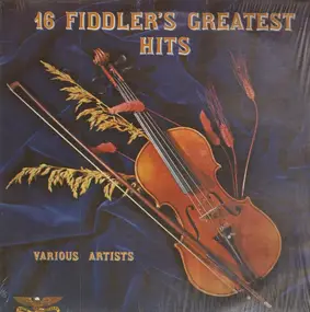 Various Artists - 16 Fiddler's Greatest Hits