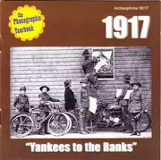 CD - Various - 1917: 'Yankees To The Ranks'