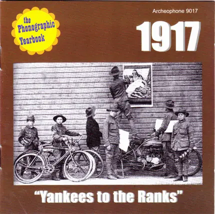 Various - 1917: "Yankees To The Ranks"