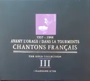 CD-Box - Edith Piaf / Fernandel / Ray Ventura / a.o. - 1937 - 1944 Avant L'Orage / Dans La Tourmante - Chantons Français III