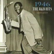 Louis Jordan, Joe Liggins, a.o. - 1946 The R&B Hits