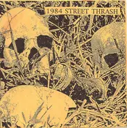 Foreign Legion, Slaver, Active Minds, - 1984 Street Thrash
