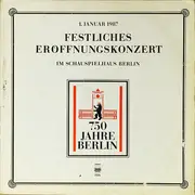 Double LP - 750 Jahre Berlin - 1. Januar 1987 - Festliches Eröffnungskonzert im Schauspielhaus Berlin - Gatefold