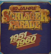 Rene Carol, Maria Mucke, Detlev Lais etc. - 10 Jahre Schlagerparade 1951-1960