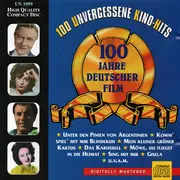 CD - Comedian Harmonists / Willy Fritsch a.o. - 100 Unvergessene Kino-Hits - 100 Jahre Deutscher Film