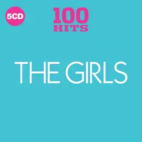 Various Artists - 100 Hits The Girls