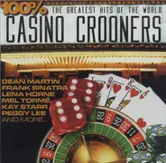 Tony Bennett, Dinah Washington, a.o. - 100% Casino Crooners - The Greatest Hits Of The World