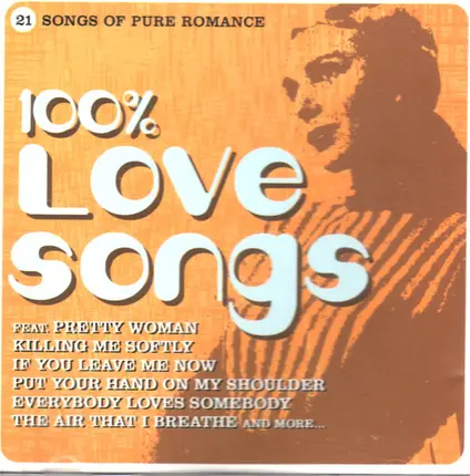 Tom Jones / Paul Anka / Dean Martin e.o. - 100% Love Songs (21 Songs Of Pure Romance)