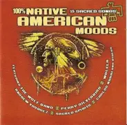Andrew Vasquez / Carlos Nakai & William Eaton a.o. - 100% Native American Moods