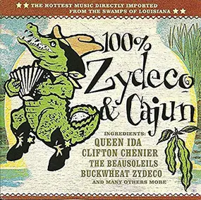 Buckwheat Zydeco - 100% Zydeco & Cajun