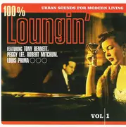 CD - Various - 100% Loungin' Vol 1 - Urban Sounds For Modern Living