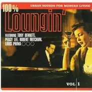 Tony Bennett / Herb Alpert / Bokker T & The MGs a.o. - 100% Loungin' Vol 1 - Urban Sounds For Modern Living