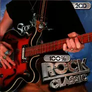 10cc / foreigner / toto / etc - 100% Rock Classic