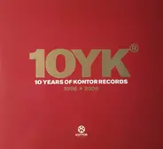 Various - 10YK - 10 Years Of Kontor Records 1996 ☆ 2006