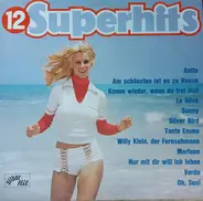 Anita, Oh, Susi, Tante Emma a.o. - 12 Superhits