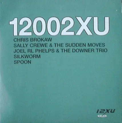 Silkworm, Spoon, Chris Brokaw a.o. - 12002xu