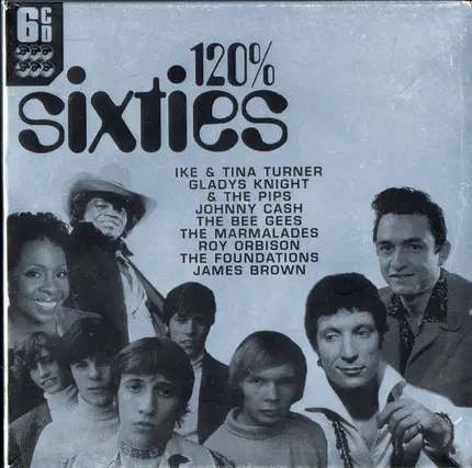 The Byrds / Ike & Tina Turner / Bee Gees a.o. - 120% Sixties