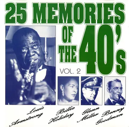 Ella Fitzgerald, Billie Holiday, Duke Ellington a.o. - 25 Memories Of The 40's Vol. 2