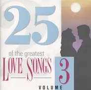 George McCrae / Percy Sledge / a.o. - 25 Of The Greatest Love Songs - Volume 3