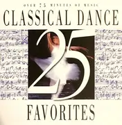CD - J. Strauss / Mendelssohn / Tchaikovsky a.o. - 25  Classical Dance Favorites