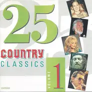 Kenny Rogers, Frankie Laine a.o. - 25 Country Classics Volume 1