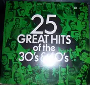 Teddy Powell / Lena Horne / Charlie Spivak a.o. - 25 Great Hits Of The 30's & 40's Vol.1