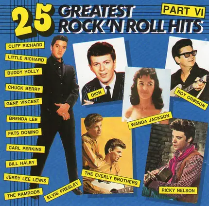 The Everly Brothers, Chuck Berry, Elvis Presley, ... - 25 Greatest Rock 'N Roll Hits Part VI