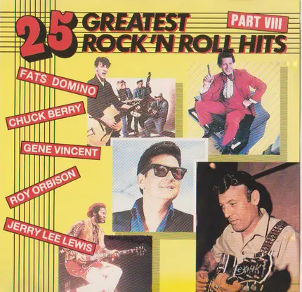 Buddy Dolly, Fats Domino, Jerry Lee Lewis, ... - 25 Greatest Rock 'N Roll Hits Part VIII