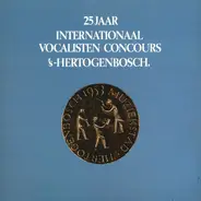 Ameling / Holl / Wakefield - 25 Jaar Internationaal Vocalisten Concours
