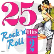 Chubby Checker, Gene Chandler, Chuck Berry - 25 Rock 'n' Roll Hits Volume Two
