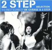 CD - Craig Davide, B-15 Project, Crissy D - 2 Step Selection (The Finest Sounds Of UK Garage & 2 Step)