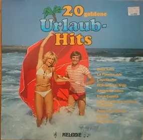 Various Artists - 20 Goldene Urlaubs-Hits