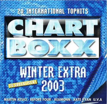 Martin Kesici / No Angels / Kate Ryan a.o. - 20 International Tophits - CHART BOXX Winter Extra 2003