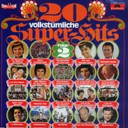 Freddy Quinn / Karel Gott a.o. - 20 Volkstümliche Super-Hits · Folge 2