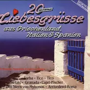 Theodorakis, Bradtke, a.o. - 20 Welterfolge Liebesgrüsse Aus Griechenland, Italien & Spanien