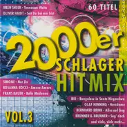 Simone, Andy Borg, Brunner & Brunner, a.o. - 2000er Schlager Hitmix Vol.3