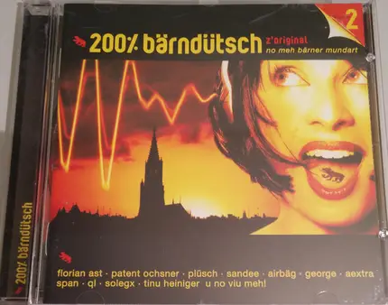 Florian Ast / Patent Ochsner a.o. - 200% Bärndütsch