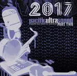 Various Artists - 2017 Ultrasound Part Two - Pacific Soul Music Live And Direct